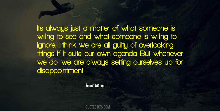 Own Agenda Quotes #1423772