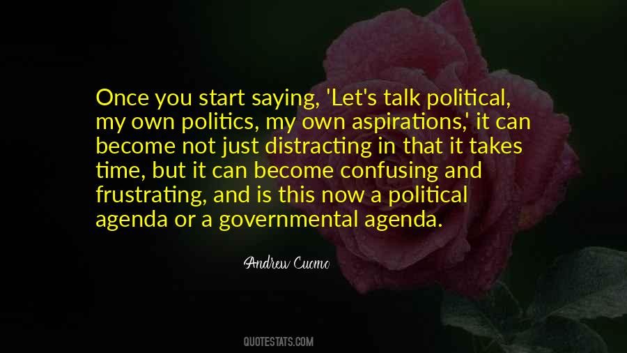 Own Agenda Quotes #705144
