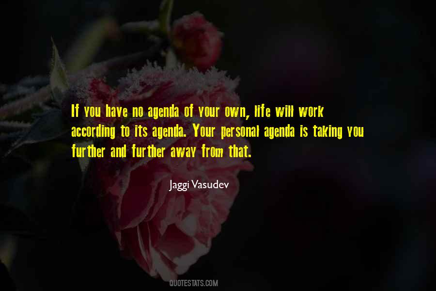 Own Agenda Quotes #735362