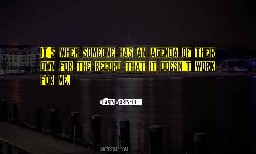 Own Agenda Quotes #74890