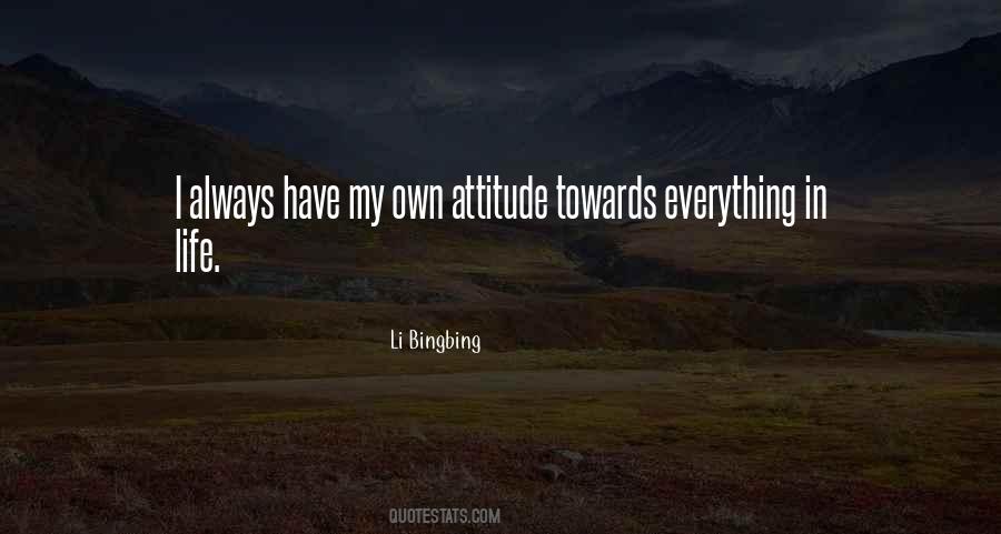 Own Attitude Quotes #1215708