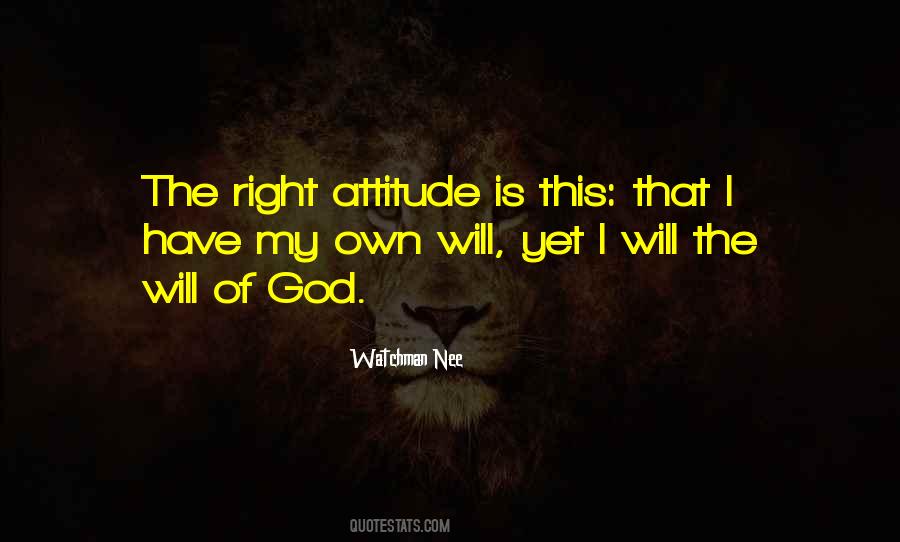Own Attitude Quotes #508795