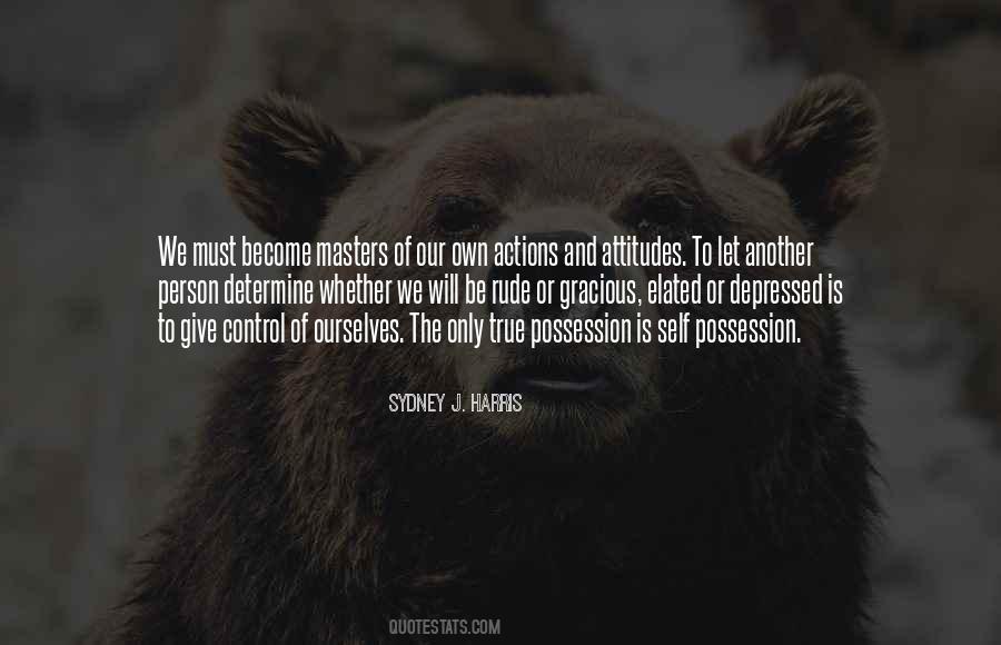Own Attitude Quotes #903230 Own Attitude Quotes #903230