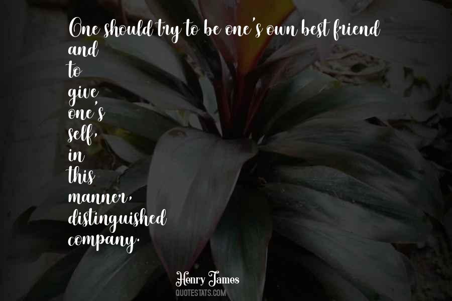 Own Best Friend Quotes #1033876