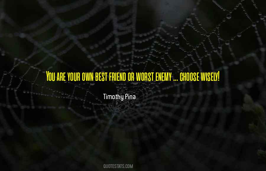 Own Best Friend Quotes #1718145