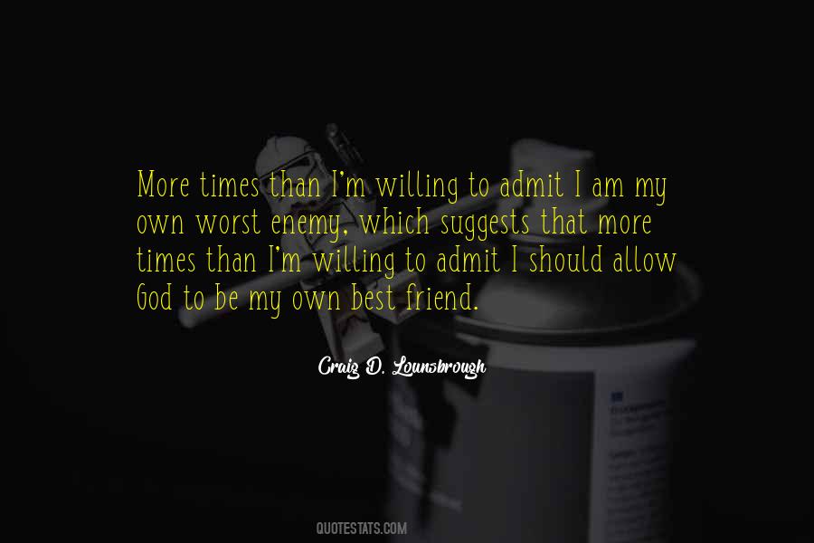 Own Best Friend Quotes #1812371