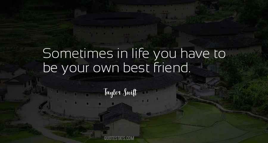 Own Best Friend Quotes #64930
