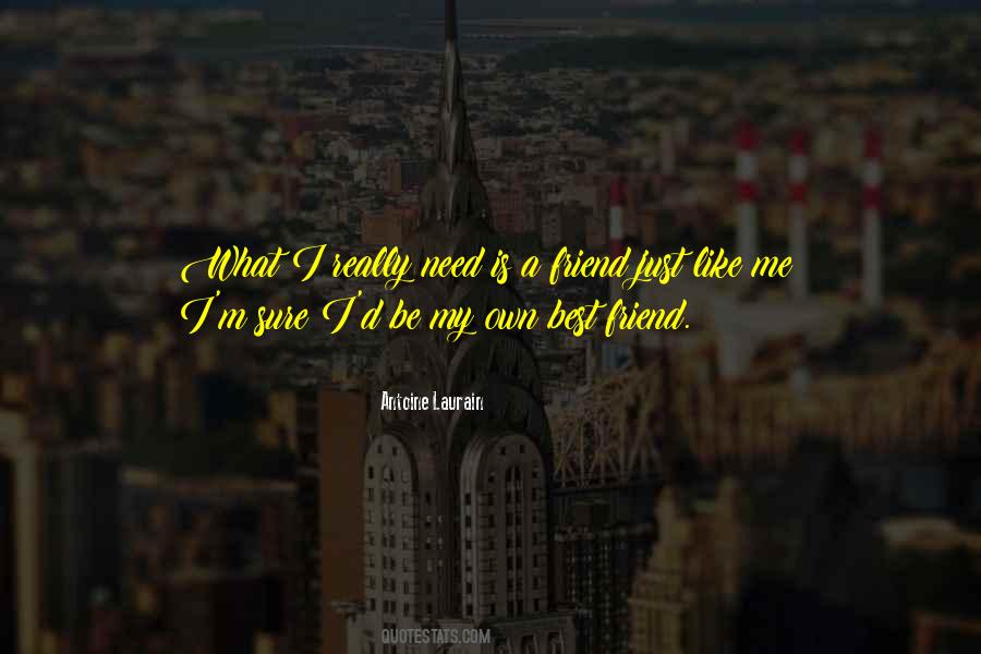 Own Best Friend Quotes #950973