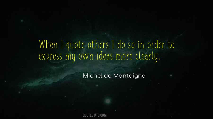 Own Ideas Quotes #847321