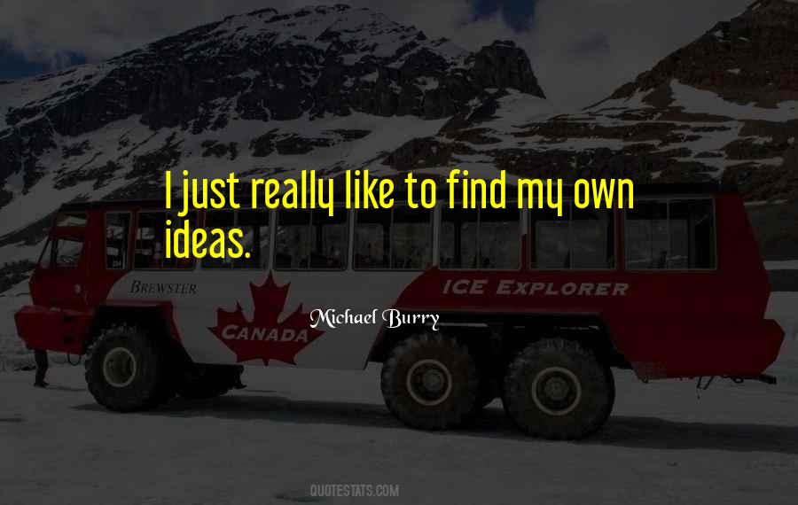 Own Ideas Quotes #97581