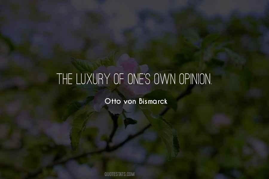 Own Opinion Quotes #1581018