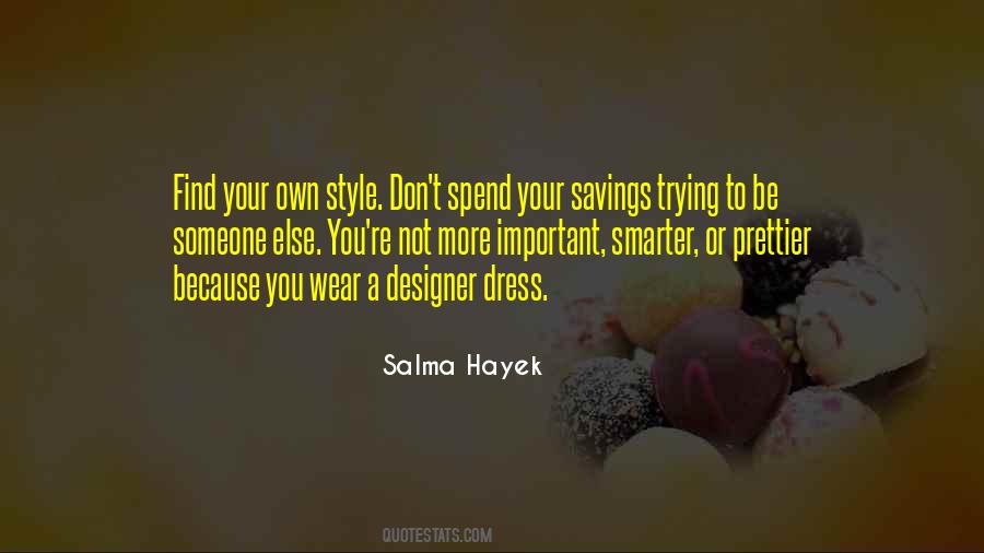 Own Style Quotes #1157343