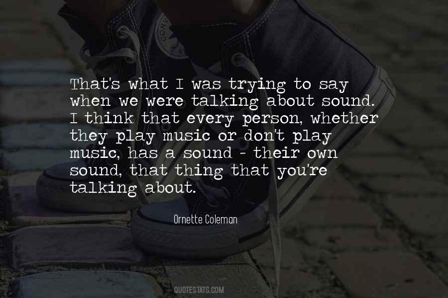 Own What You Say Quotes #122691