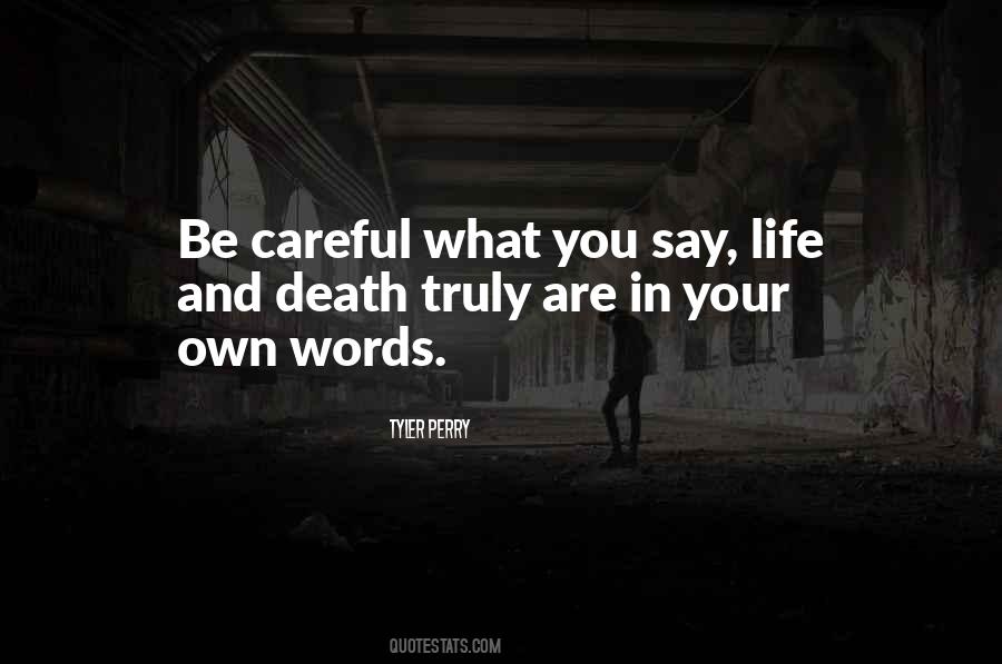 Own What You Say Quotes #314167
