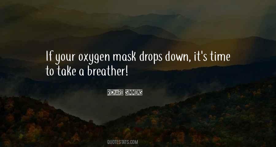 Oxygen Mask Quotes #608672