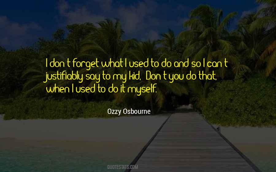 Ozzy Quotes #101236