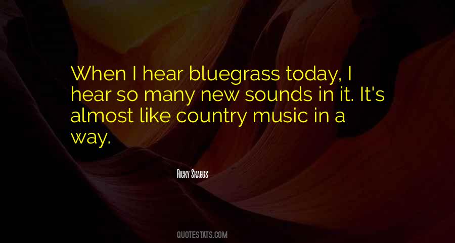 Quotes About Bluegrass Music #1709580