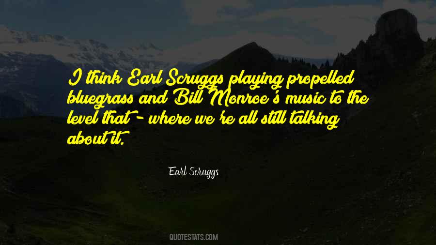 Quotes About Bluegrass Music #647128 Quotes About Bluegrass Music #647128