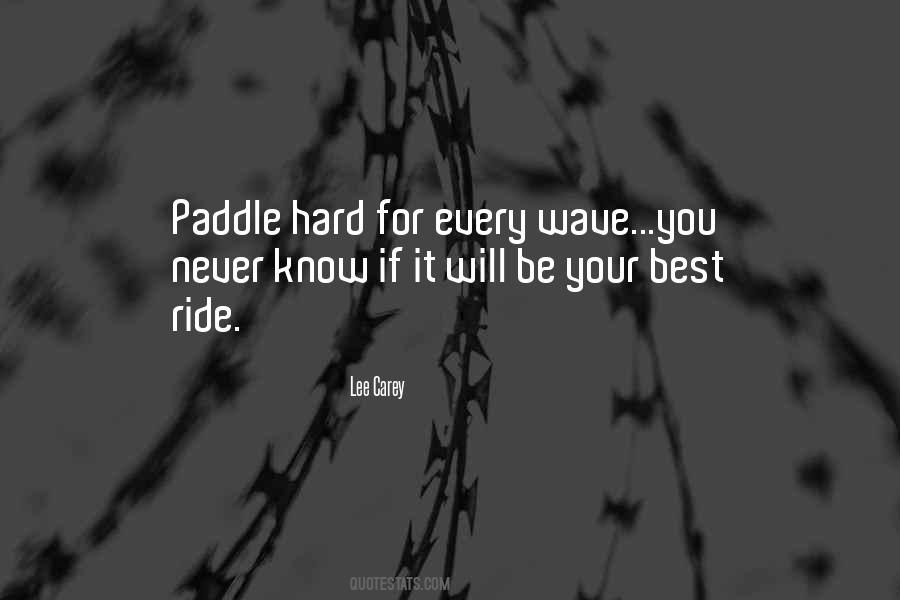 Paddle Hard Quotes #1602835