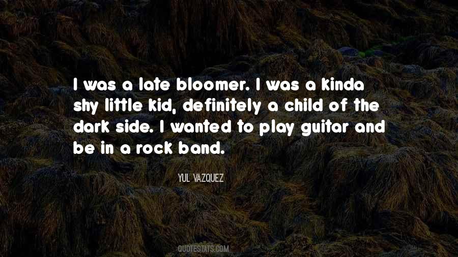 Quotes About Bloomer #186300