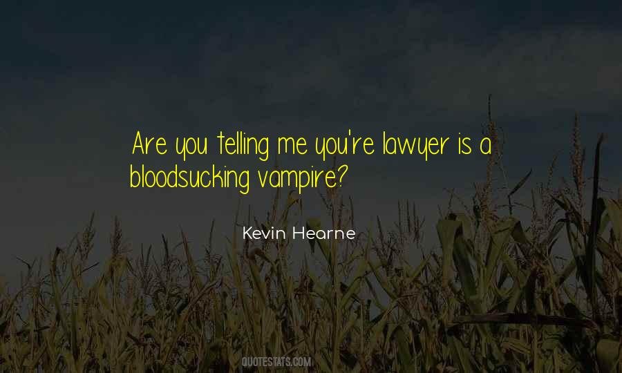 Quotes About Bloodsucking #1277139