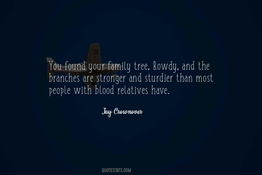 Quotes About Blood Relatives #1478077