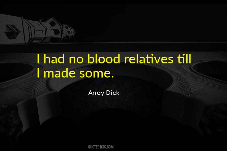 Quotes About Blood Relatives #935894