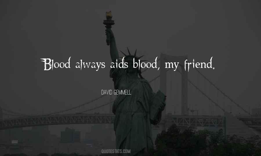 Quotes About Blood Friends #427290