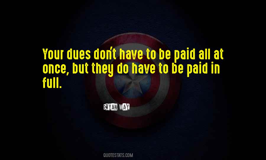 Paid Dues Quotes #341982