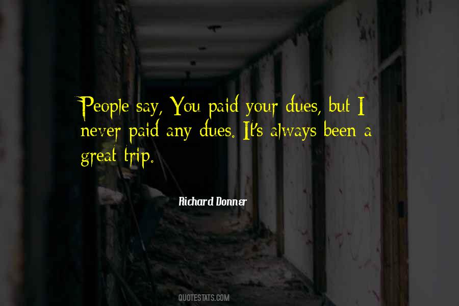 Paid My Dues Quotes #932387