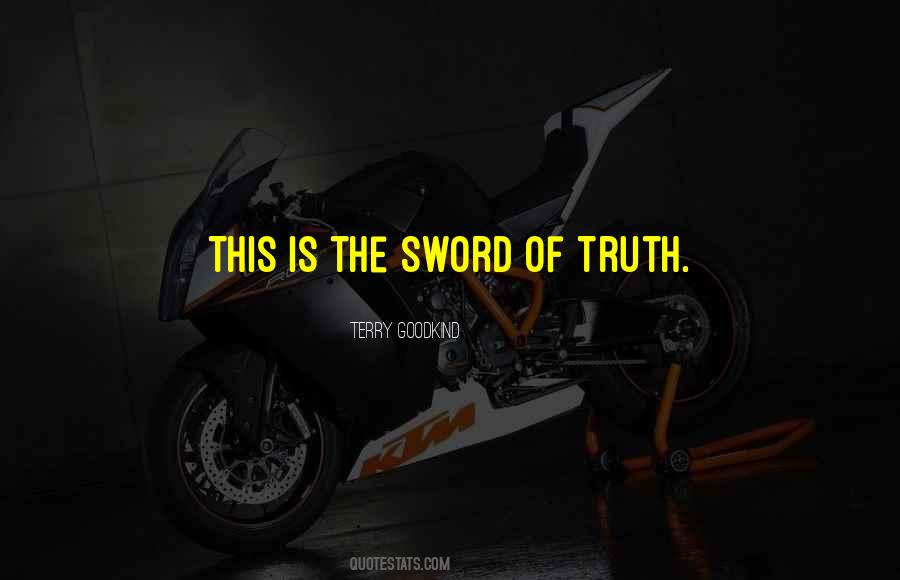 Quotes About Sword Of Truth #38078