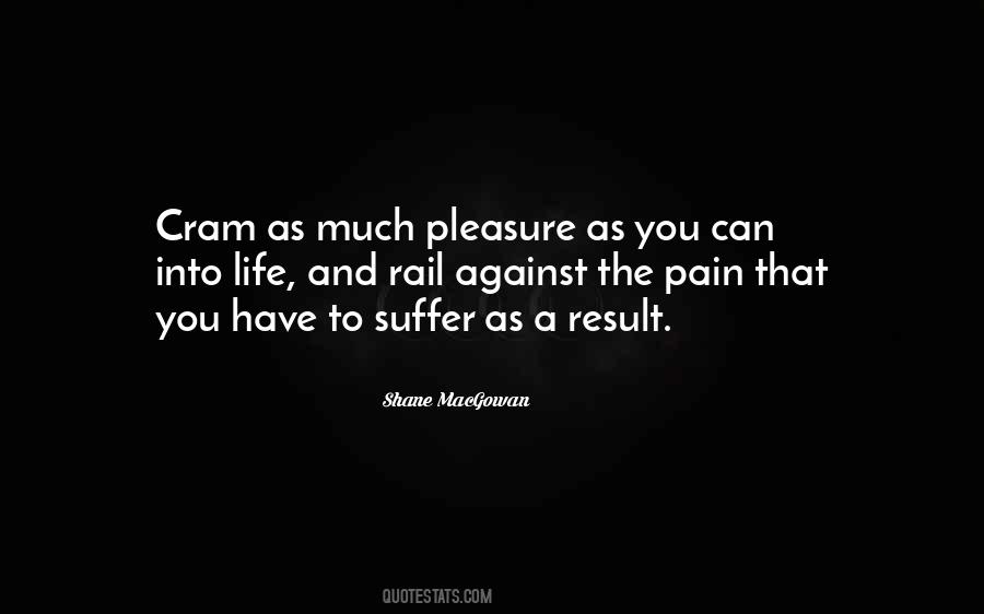 Pain And Suffer Quotes #1711923