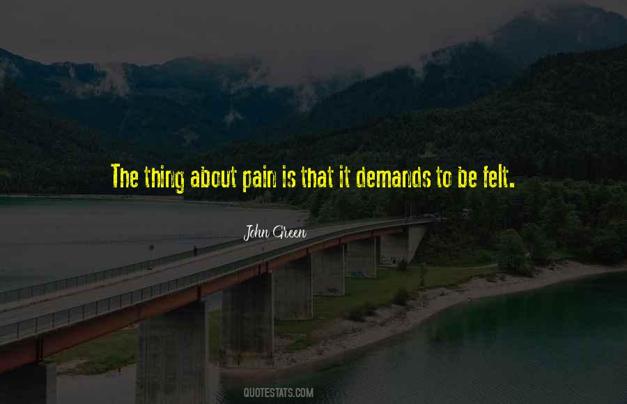 Pain Demands To Be Felt Quotes #1079885