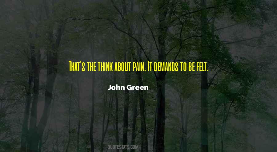 Pain Demands To Be Felt Quotes #1250301