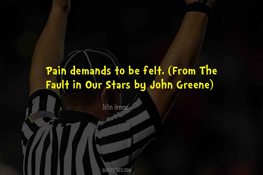 Pain Demands To Be Felt Quotes #1524791