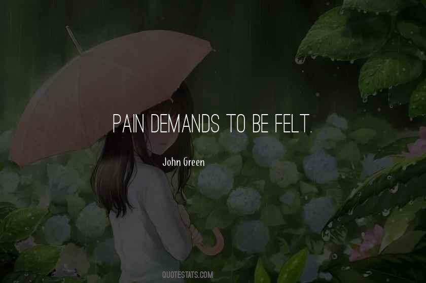 Pain Demands To Be Felt Quotes #401042