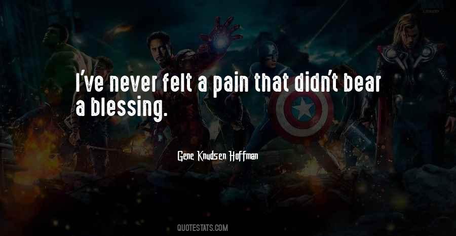 Pain Felt Quotes #249374