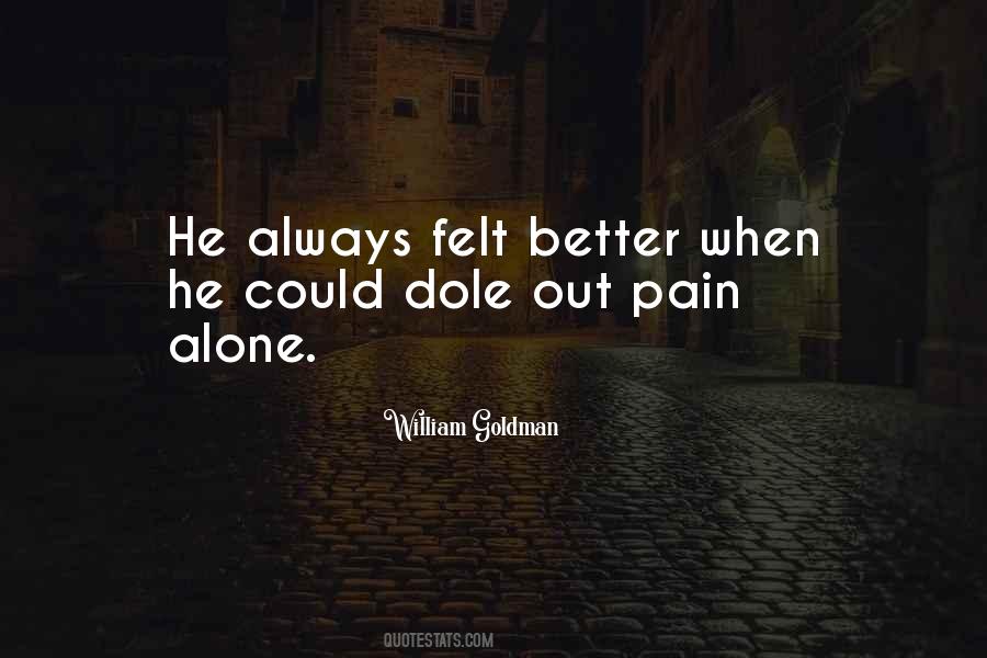 Pain Felt Quotes #513904