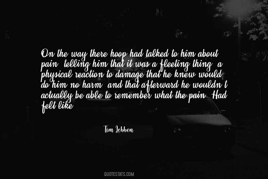 Pain Felt Quotes #78766