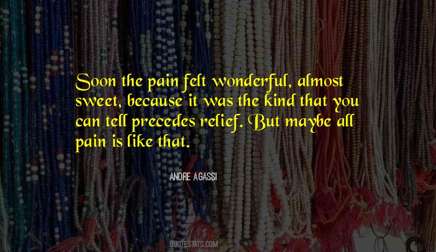 Pain Felt Quotes #978453