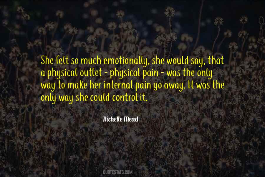 Pain Go Away Quotes #1458312