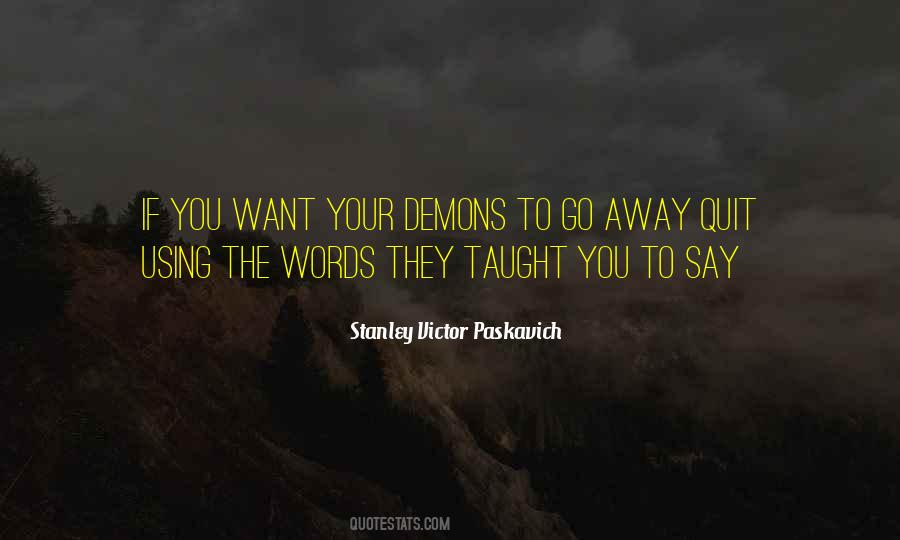 Pain Go Away Quotes #1551884