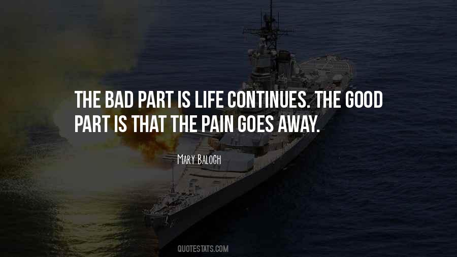 Pain Goes Away Quotes #434330