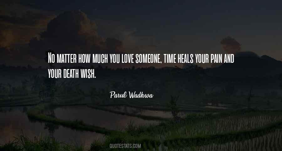 Pain Heals Quotes #1008380