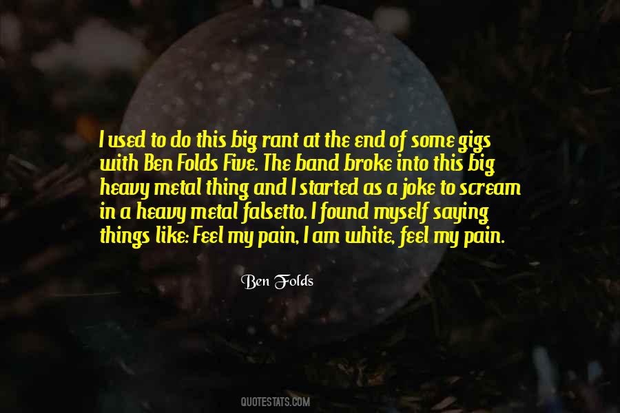 Pain I Feel Quotes #258301