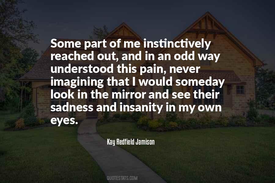 Pain In My Eyes Quotes #1626137
