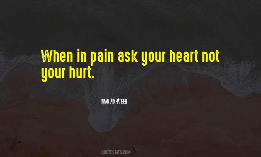 Pain In Your Heart Quotes #1074441