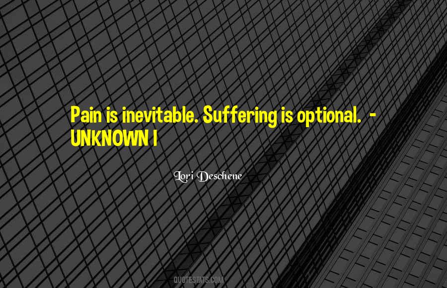 Pain Is Inevitable Suffering Is Optional Quotes #1876729