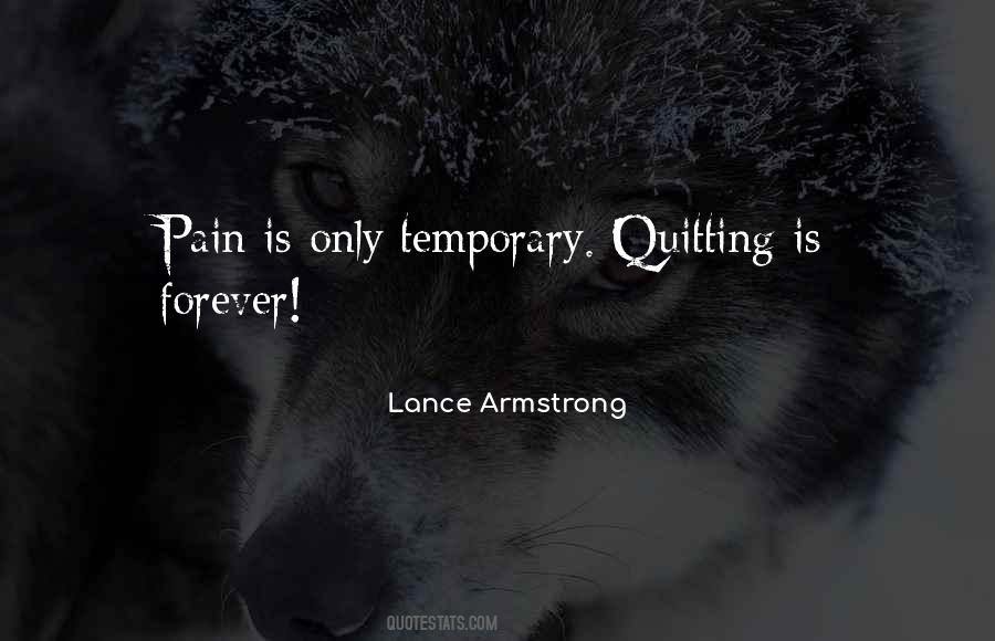 Pain Is Just Temporary Quotes #787244