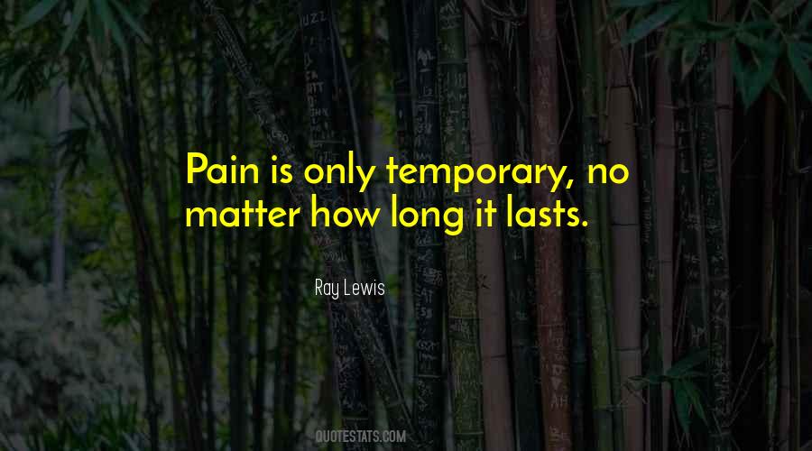 Pain Is Temporary Quotes #1441772